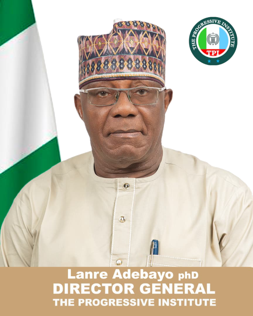 Olanrewaju Jayeola Adebayo, Ph.D: DG @ The Progressive Institute